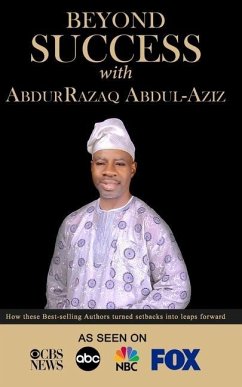 Beyond Success with AbdurRazaq Abdul-Aziz - Abdul-Aziz, Abdurrazaq