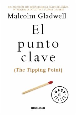 El Punto Clave / The Tipping Point - Gladwell, Malcolm