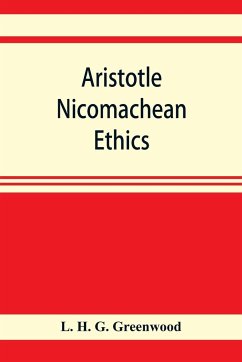 Aristotle Nicomachean ethics. Book six, with essays, notes, and translation - H. G. Greenwood, L.