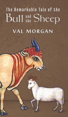 The Remarkable Tale of the Bull and the Sheep - Morgan, Val