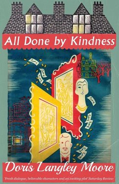 All Done by Kindness - Moore, Doris Langley