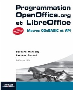 Programmation OpenOffice.org et LibreOffice: Macros OOoBASIC et API - Marcelly, Bernard; Godard, Laurent