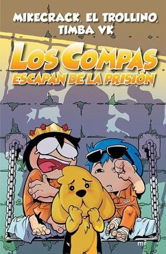 Los Compas Escapan de la Prisión - El Trollino, El Trollino; Mikecrack, Mikecrack; Timba Vk