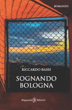 Sognando Bologna - Bassi, Riccardo