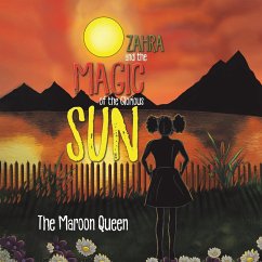 Zahra and the Magic of the Glorious Sun - Queen, The Maroon