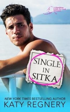 Single in Sitka - Regnery, Katy