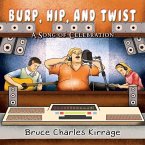 Burp, Hip, and Twist: A Song Celebration