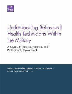 Understanding Behavioral Health Technicians Within the Military - Holliday, Stephanie Brooks; Hepner, Kimberly A.; Meyer, Amanda