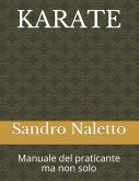 Karate Manuale del Praticante Ma Non Solo: Shorinji-Ryu Renshinkan Karate Do