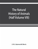 The natural history of animals