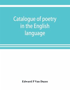 Catalogue of poetry in the English language, in the Grosvenor Library, Buffalo, N.Y - P van Duzee, Edward