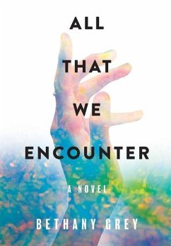 All That We Encounter - Grey, Bethany Jane