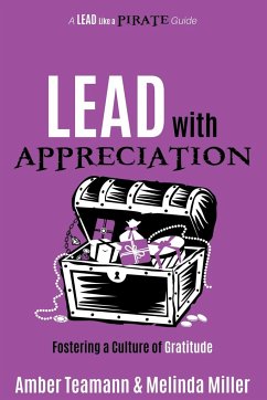 Lead with Appreciation - Teamann, Amber; Miller, Melinda