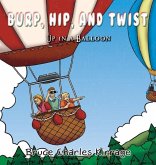 Burp, Hip, and Twist