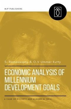 Economic Analysis of Millennium Development Goals: A Case of Poverty and Hunger in India - Ummer Kutty, O. V.; Ramaswamy, S.