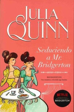 Seduciendo a Mr. Bridgerton - Quinn, Julia