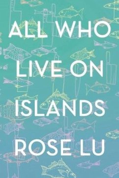 All Who Live on Islands - Lu, Rose