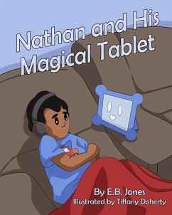 Nathan and His Magical Tablet - Jones, E. B.