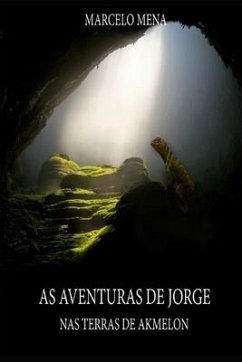 As Aventuras de Jorge - III: NAS Terras de Akmelon - Mena, Marcelo Lemes