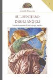 Sul sentiero degli Angeli: Verso il cammino di una teologia angelica