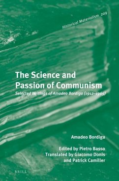 The Science and Passion of Communism: Selected Writings of Amadeo Bordiga (1912-1965) - Bordiga, Amadeo
