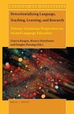 Deterritorializing Language, Teaching, Learning, and Research: Deleuzo-Guattarian Perspectives on Second Language Education