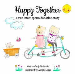 Happy Together, a two-mom sperm donation story - Marie, Julie