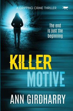 Killer Motive: a gripping crime thriller - Girdharry, Ann