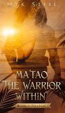 Ma'tao &quote;The Warrior Within&quote;