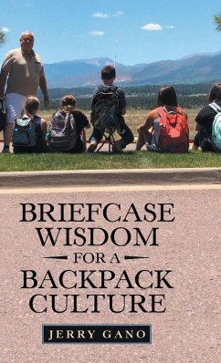 Briefcase Wisdom for a Backpack Culture - Gano, Jerry