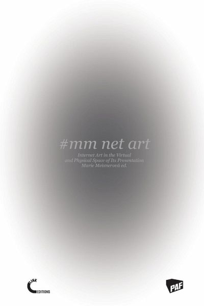 #mm Net Art-Internet Art in the Virtual and Physical Space of Its Presentation #mm Net Art-Internet Art in the Virtual and Physical Space of Its Presentation