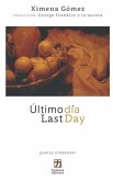 Último día/Last Day: edición bilingüe (español-inglés)