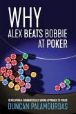 Why Alex Beats Bobbie at Poker