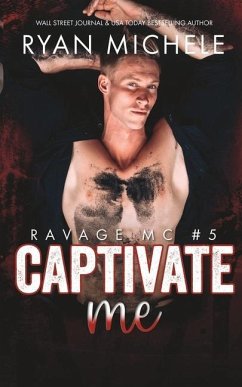 Captivate Me (Ravage MC #5): A Motorcycle Club Romance - Michele, Ryan