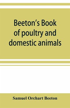 Beeton's book of poultry and domestic animals - Orchart Beeton, Samuel