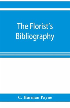 The florist's bibliography - Harman Payne, C.