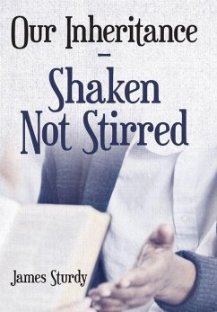 Our Inheritance - Shaken Not Stirred - Sturdy, James