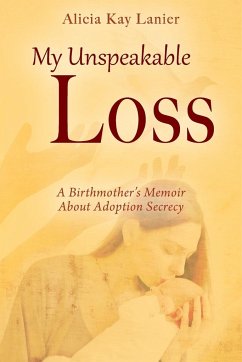 My Unspeakable Loss - Lanier, Alicia Kay