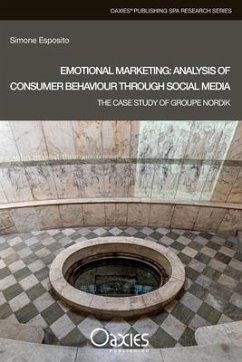 Emotional Marketing: Analysis of Consumer Behaviour Through Social Media: The Case Study of Groupe Nordik - Esposito, Simone