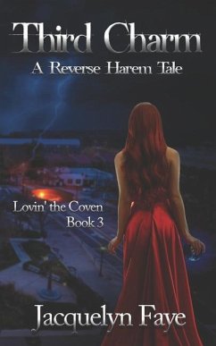 Third Charm: A Reverse Harem Tale - Faye, Jacquelyn