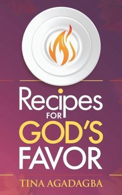 Recipes for GOD'S FAVOR - Agadagba, Tina