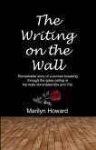 The Writing on the Wall: Remarkable story of a woman breaking through the glass ceiling in a male dominated 60s and 70s.