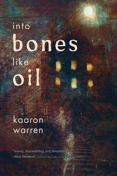 Into Bones like Oil - Warren, Kaaron