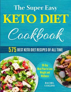 The Super Easy Keto Diet Cookbook - Collins, Rachel