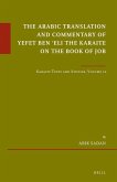 The Arabic Translation and Commentary of Yefet Ben &#703;eli the Karaite on the Book of Job: Karaite Texts and Studies, Volume 12