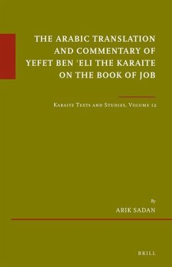 The Arabic Translation and Commentary of Yefet Ben ʿeli the Karaite on the Book of Job - Sadan, Arik