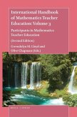 International Handbook of Mathematics Teacher Education: Volume 3: Participants in Mathematics Teacher Education (Second Edition)