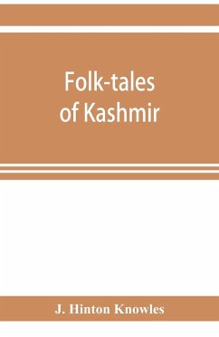 Folk-tales of Kashmir - Hinton Knowles, J.