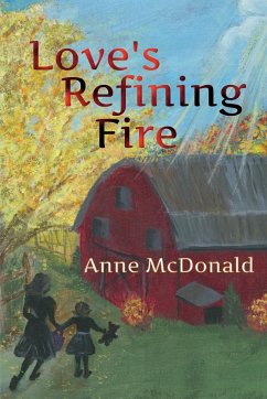 Love's Refining Fire - Mcdonald, Anne