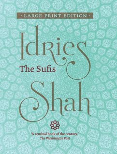 The Sufis (Large Print Edition) - Shah, Idries